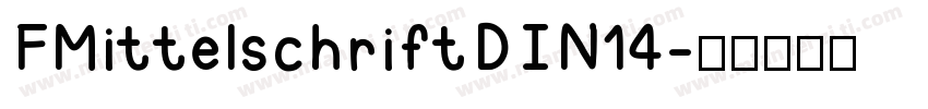 FMittelschriftDIN14字体转换