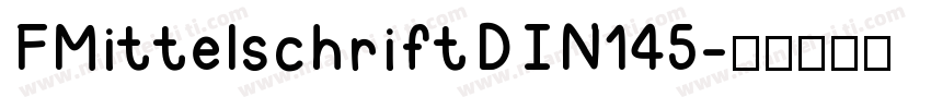 FMittelschriftDIN145字体转换