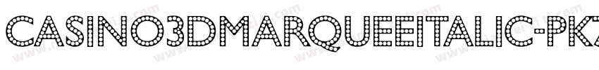 Casino3DMarqueeItalic-PK7md字体转换