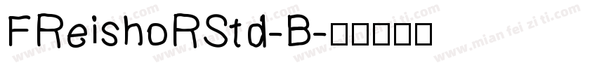 FReishoRStd-B字体转换