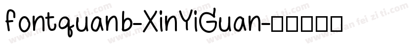 fontquanb-XinYiGuan字体转换