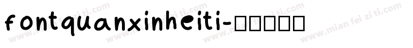 fontquanxinheiti字体转换