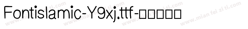 Fontislamic-Y9xj.ttf字体转换