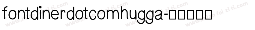 fontdinerdotcomhugga字体转换