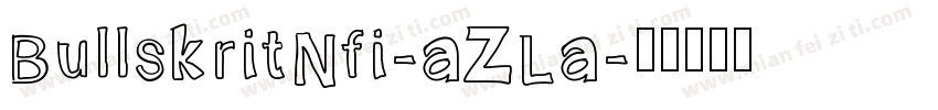 BullskritNfi-aZLa字体转换