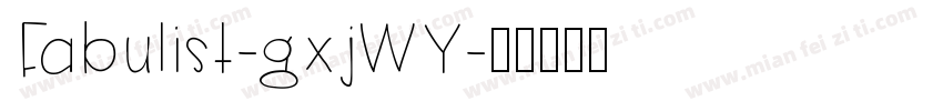Fabulist-gxjWY字体转换