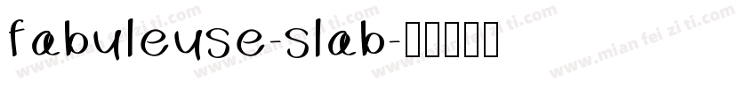 fabuleuse-slab字体转换