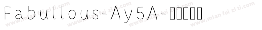 Fabullous-Ay5A字体转换