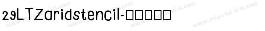 29LTZaridstencil字体转换