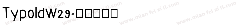 TypoldW29字体转换