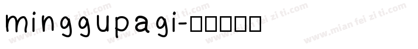 MINGGUPAGI字体转换