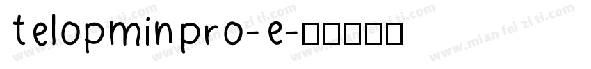 TelopMinPro-E字体转换