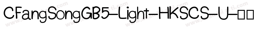 CFangSongGB5-Light-HKSCS-U字体转换