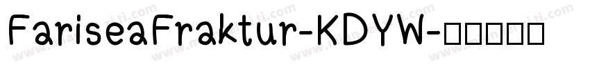 FariseaFraktur-KDYW字体转换