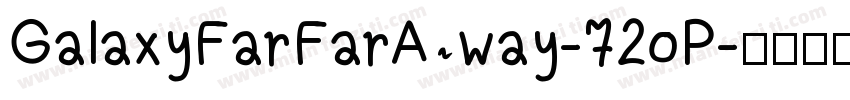 GalaxyFarFarAway-72oP字体转换