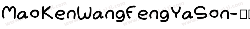 MaoKenWangFengYaSon字体转换