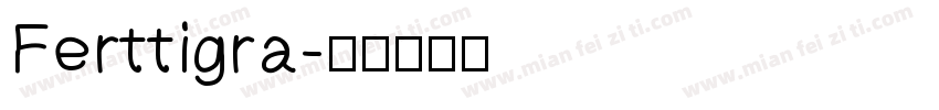 Ferttigra字体转换