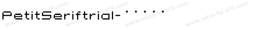 PetitSeriftrial字体转换