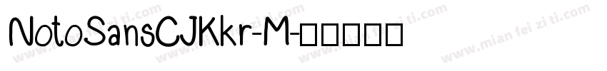 NotoSansCJKkr-M字体转换