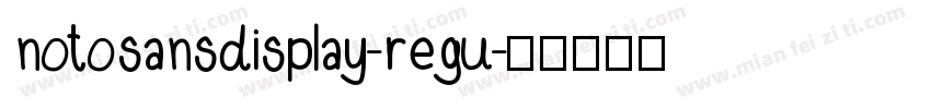notosansdisplay-regu字体转换