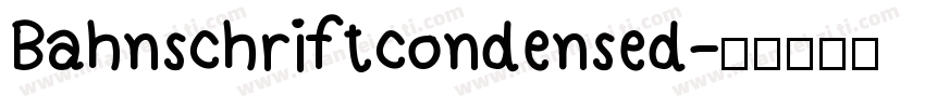 Bahnschriftcondensed字体转换