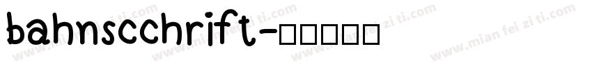bahnscchrift字体转换