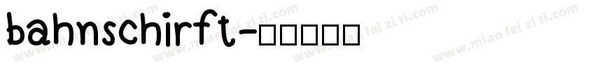 bahnschirft字体转换