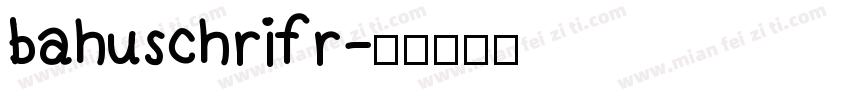 bahuschrifr字体转换