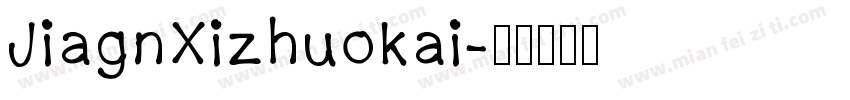 JiagnXizhuokai字体转换
