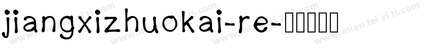 jiangxizhuokai-re字体转换