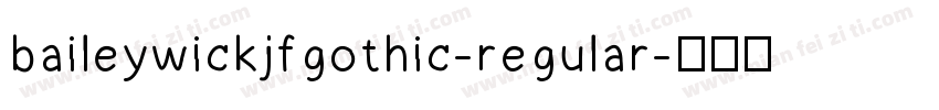 baileywickjfgothic-regular字体转换