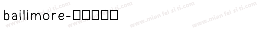 bailimore字体转换