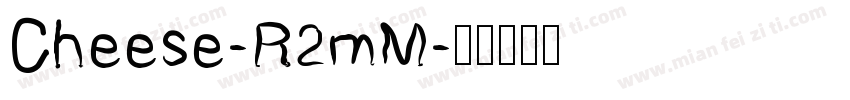 Cheese-R2mM字体转换