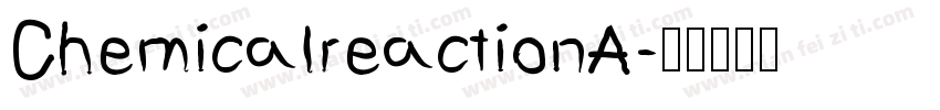 ChemicalreactionA字体转换