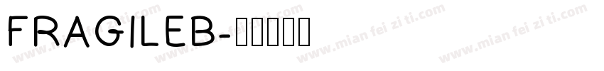 FRAGILEB字体转换