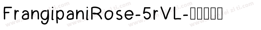 FrangipaniRose-5rVL字体转换