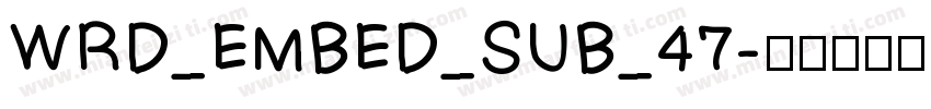 WRD_EMBED_SUB_47字体转换