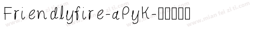 Friendlyfire-aPyK字体转换