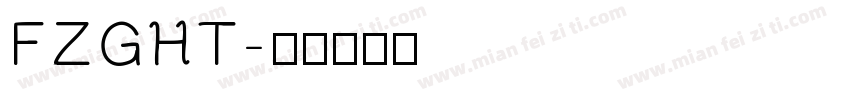FZGHT字体转换