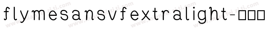 flymesansvfextralight字体转换