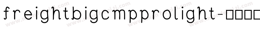 freightbigcmpprolight字体转换