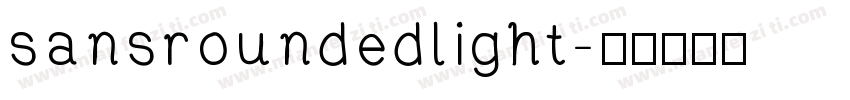 sansroundedlight字体转换