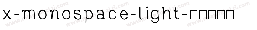 x-monospace-light字体转换