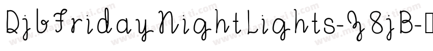 DjbFridayNightLights-Z8jB字体转换