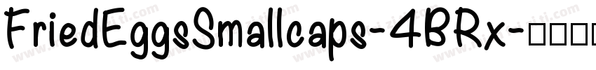 FriedEggsSmallcaps-4BRx字体转换