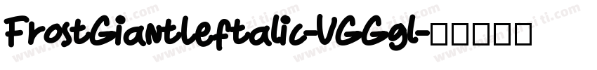 FrostGiantLeftalic-VGGgl字体转换