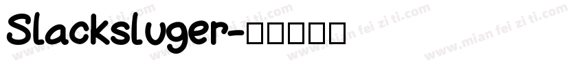Slacksluger字体转换