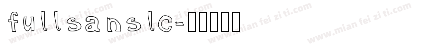 fullsanslc字体转换