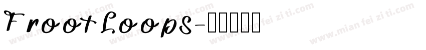 FrootLoops字体转换
