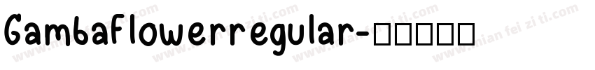 GambaFlowerregular字体转换